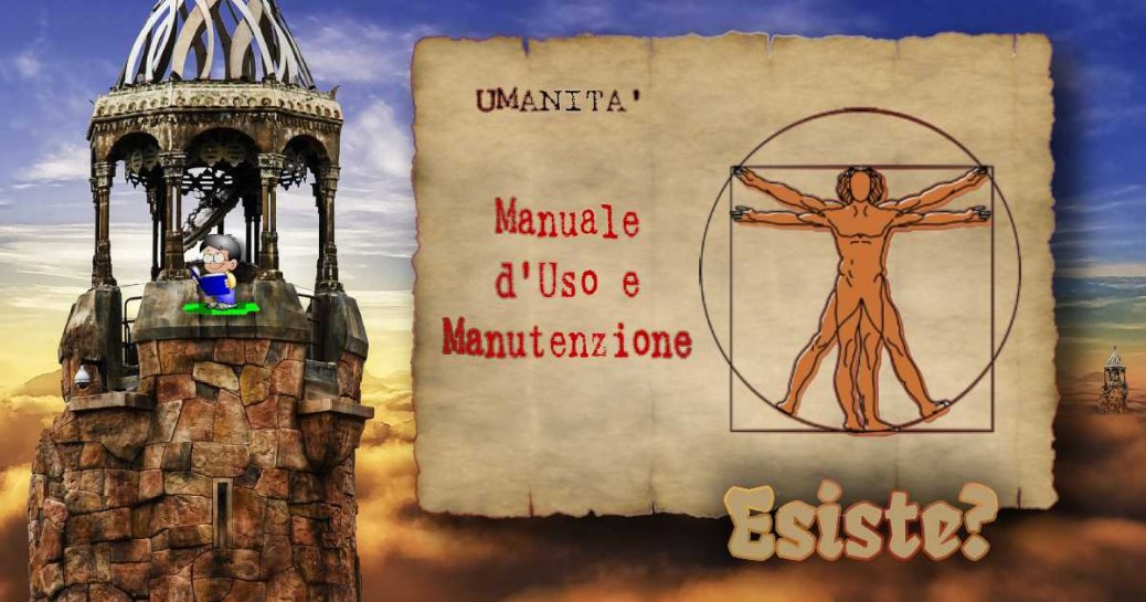 Il libretto d'istruzioni dell'umanità: Esiste?